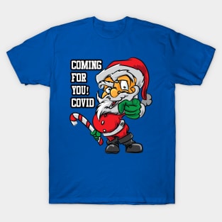 Santa is coming for you Covid T-Shirt